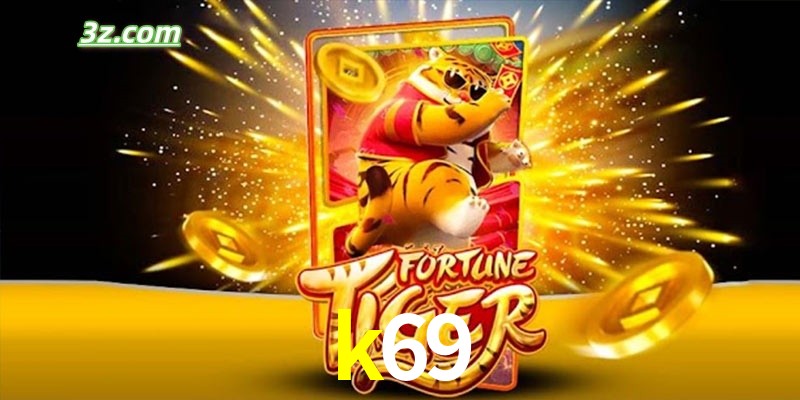 Quem é o Fortune Tiger k69.com
